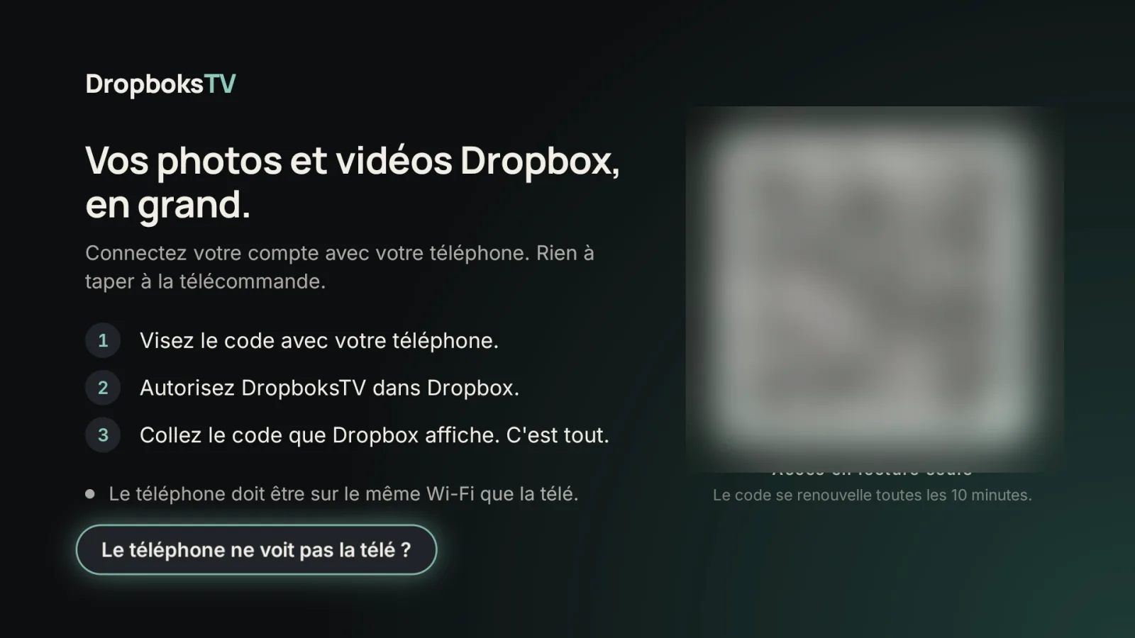 Écran d’appairage de DropboksTV : trois étapes numérotées et un QR code, flouté ici